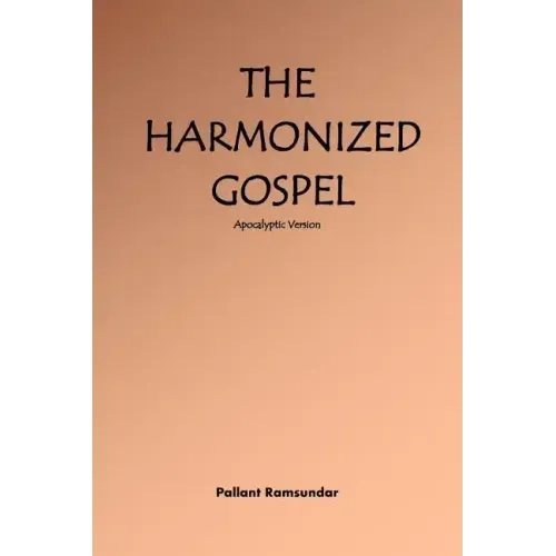 The Harmonized Gospel Apocalyptic Version