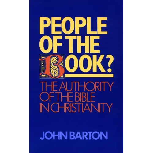 People of the Book?: The Authority of the Bible in Christianity