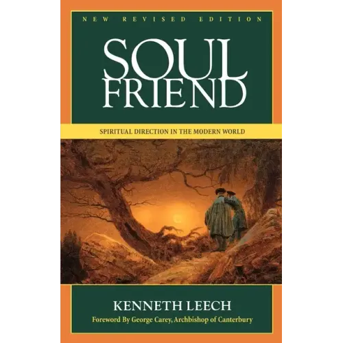 Soul Friend: Spiritual Direction in the Modern World