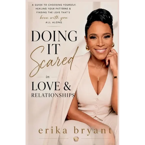 Doing It Scared in Love & Relationships