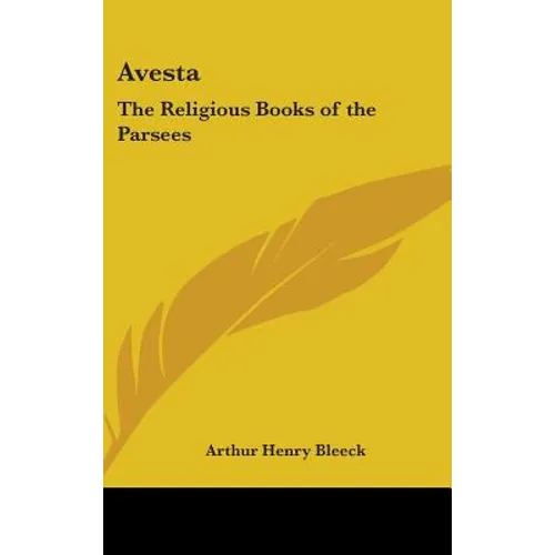Avesta: The Religious Books of the Parsees