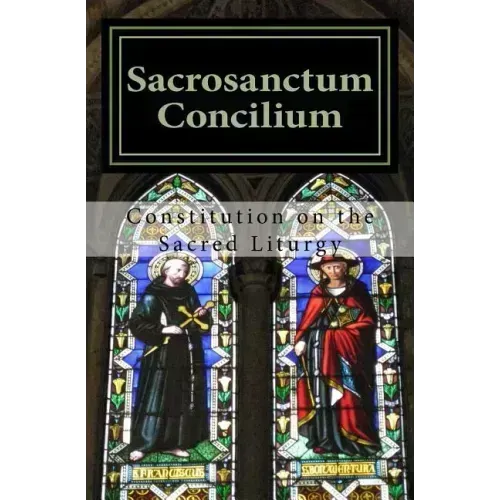 Sacrosanctum Concilium: Constitution on the Sacred Liturgy