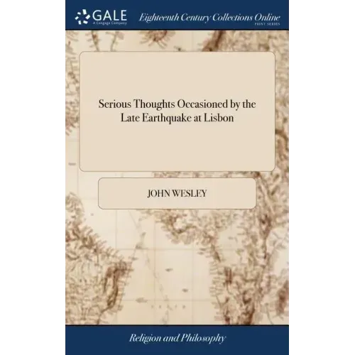 Serious Thoughts Occasioned by the Late Earthquake at Lisbon