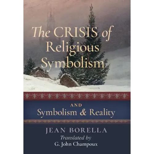 The Crisis of Religious Symbolism & Symbolism and Reality