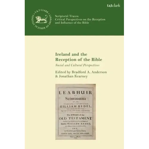 Ireland and the Reception of the Bible: Social and Cultural Perspectives