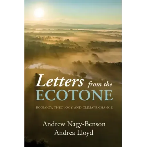 Letters from the Ecotone: Ecology, Theology, and Climate Change