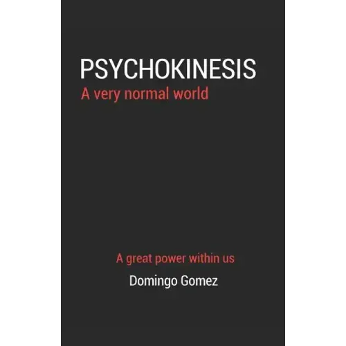 Psychokinesis, a Very Normal World