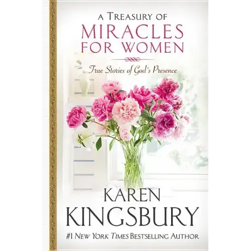 A Treasury of Miracles for Women: True Stories of God's Presence Today