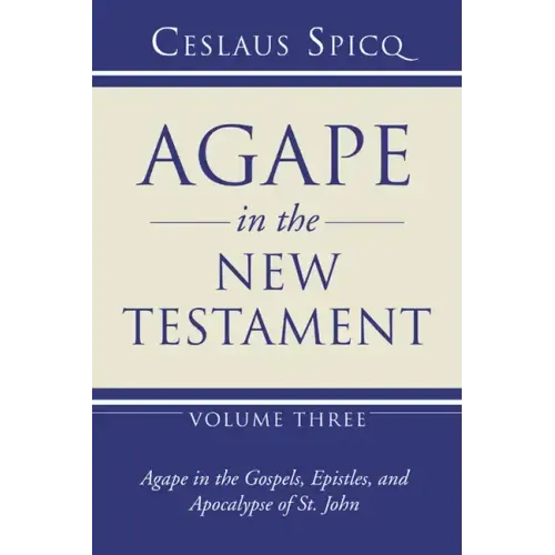 Agape in the New Testament, Volume 3