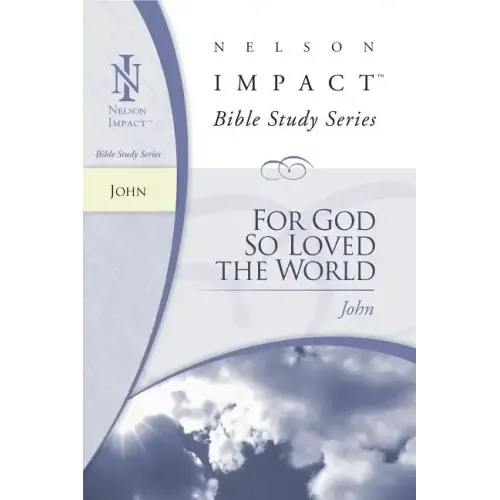 For God So Loved the World: John