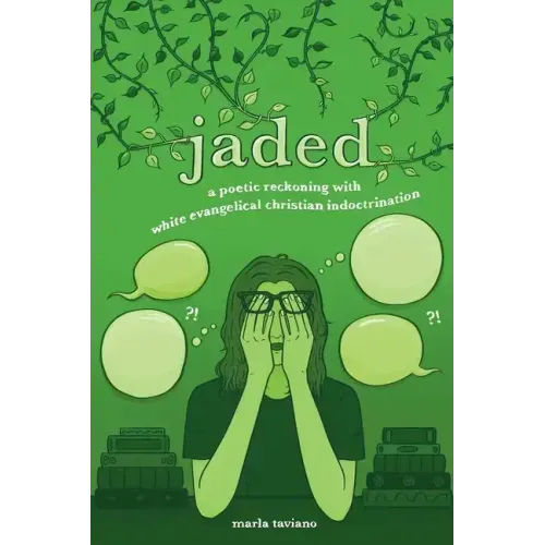 jaded: a poetic reckoning with white evangelical christian indoctrination