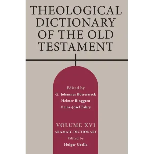 Theological Dictionary of the Old Testament, Volume XVI