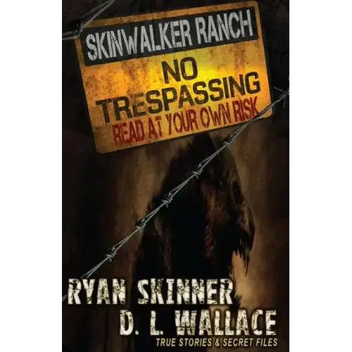 Skinwalker Ranch: No Trespassing