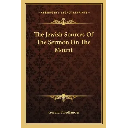 The Jewish Sources of the Sermon on the Mount