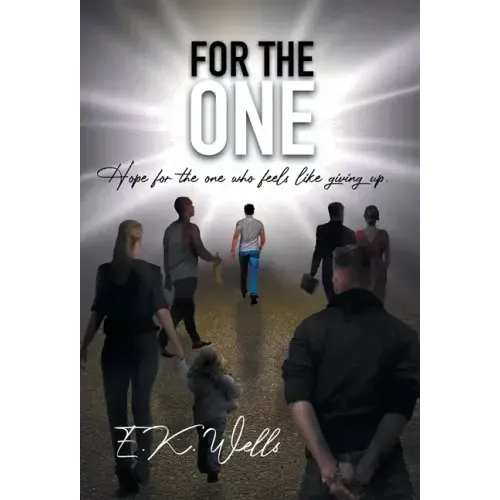 For the One: Hope for the One Who Feels Like Giving Up.