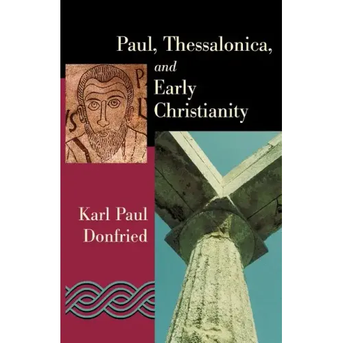 Paul, Thessalonica, and Early Christianity