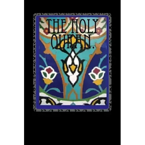 The Holy Qur'an.