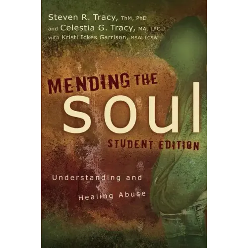 Mending the Soul: Understanding and Healing Abuse