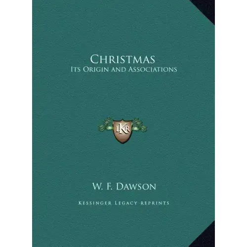 Christmas: Its Origin and Associations