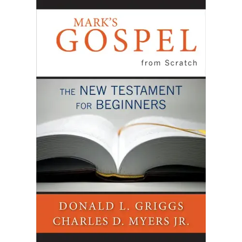 Mark's Gospel from Scratch: The New Testament for Beginners