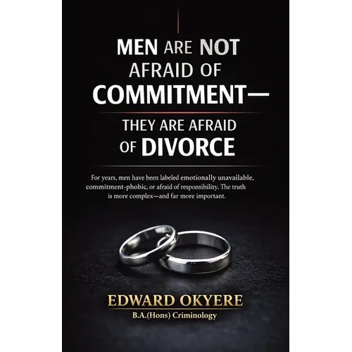 Men Are Not Afraid of Commitment
