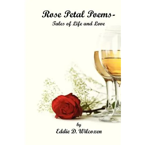 Rose Petal Poems - Tales of Life and Love