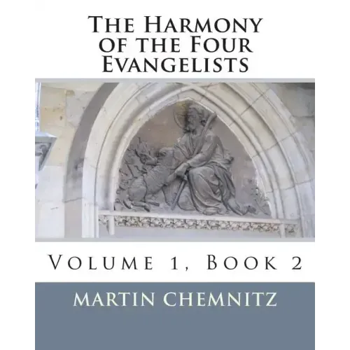 The Harmony of the Four Evangelists