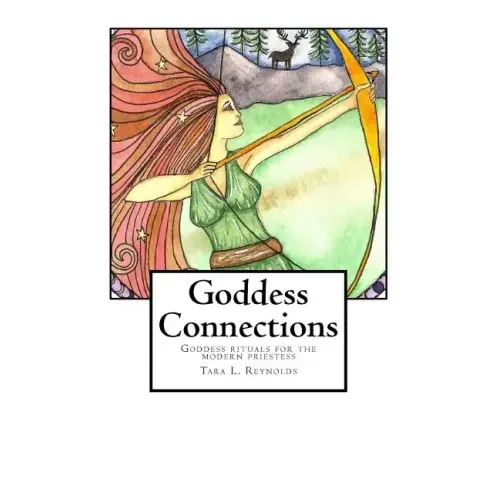 Goddess Connections: Goddess rituals for the modern priestess
