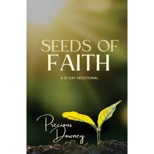 Seeds of Faith: A 31-Day Devotional