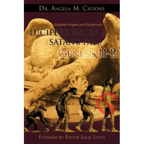 Lucifer's Reign & Satan's Fall: Genesis 1:1-2