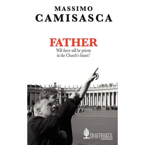 Father. Will there still be priests in the Church's future?