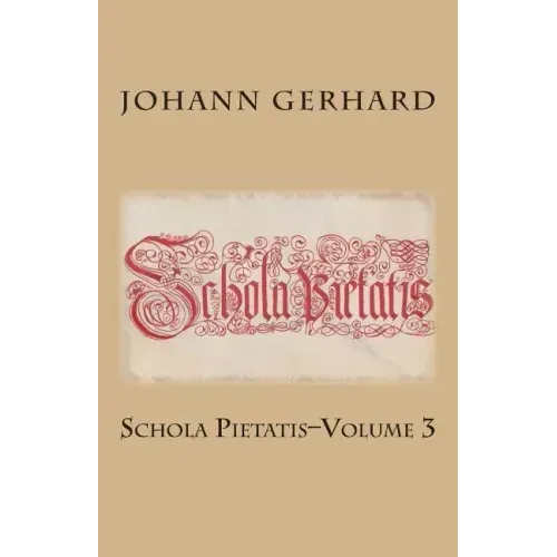 Schola Pietatis: Volume 3