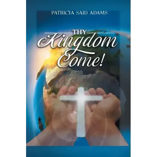 Thy Kingdom Come