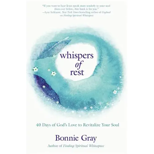 Whispers of Rest: 40 Days of God's Love to Revitalize Your Soul
