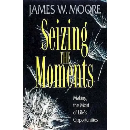Seizing the Moments