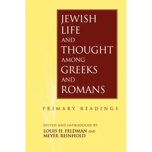 Jewish Life and Thought Among Greeks and Romans