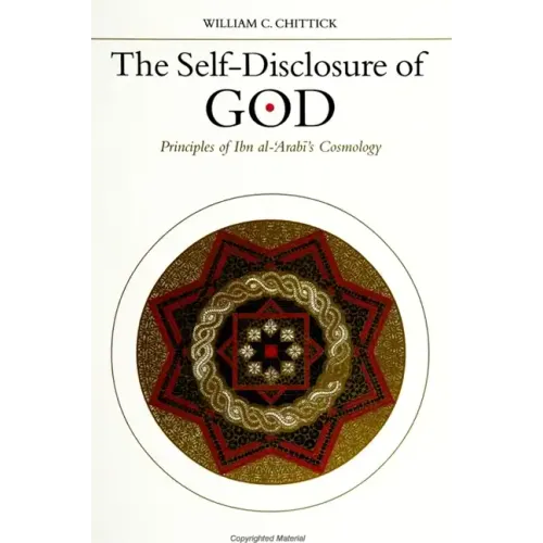 The Self-Disclosure of God: Principles of Ibn al-ʿArabī's Cosmology