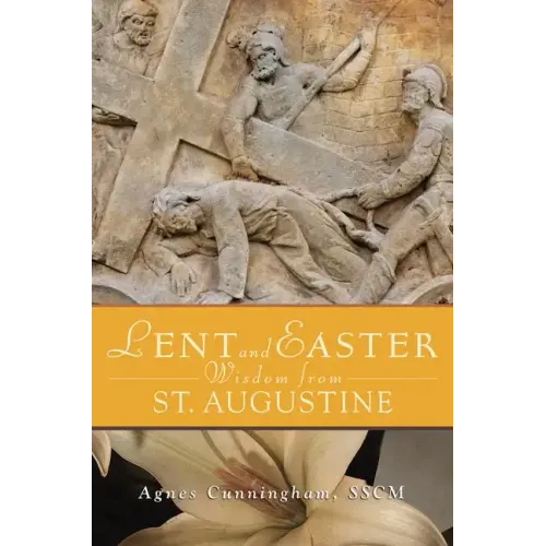 Lent and Easter Wisdom from St. Augustine