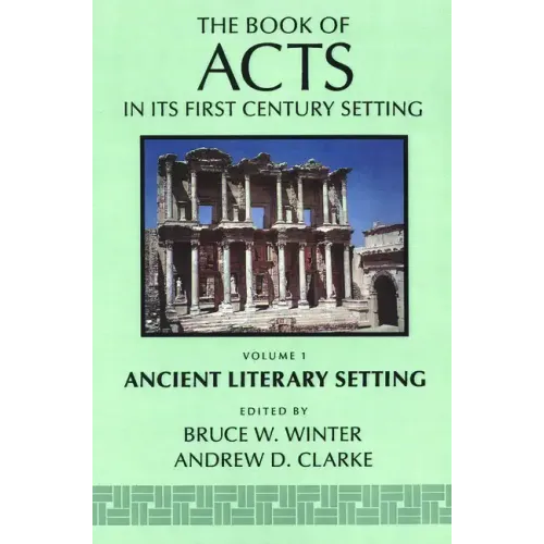 The Book of Acts in Its Ancient Literary Setting