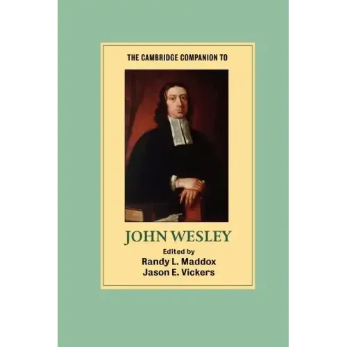 The Cambridge Companion to John Wesley