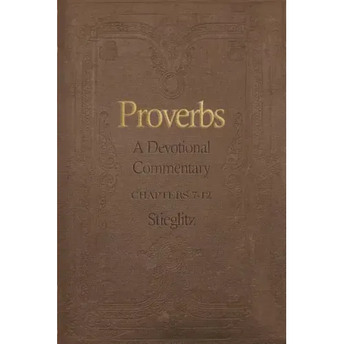 Proverbs: A Devotional Commentary Volume 2