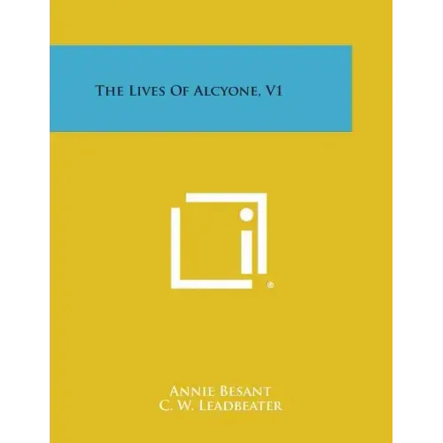 The Lives of Alcyone, V1