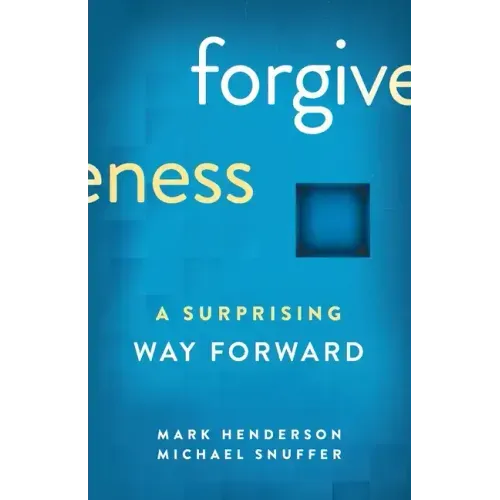 Forgiveness: A Surprising Way Forward