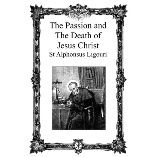 The Passion and the Death of Jesus Christ
