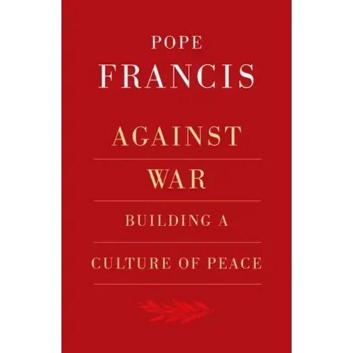 Against War: Building a Culture of Peace