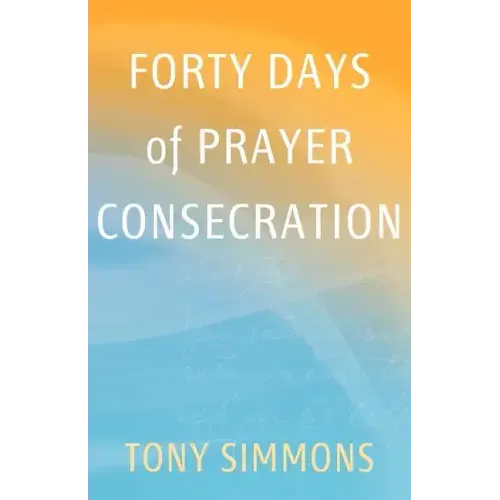 Forty Days of Prayer Consecration