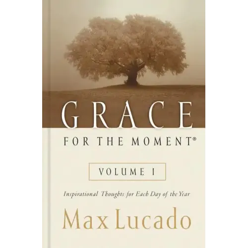 Grace for the Moment Volume I, Hardcover: Inspirational Thoughts for Each Day of the Year (a 365-Day Devotional) 1