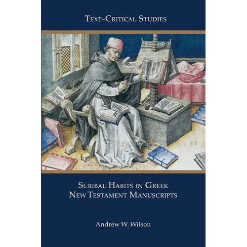 Scribal Habits in Greek New Testament Manuscripts