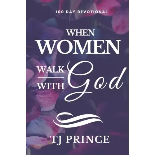 When Women Walk With God: 100 Devotional For Women