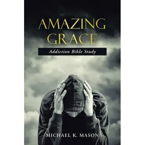 Amazing Grace Addiction Bible Study